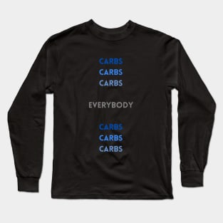 CARBS! Long Sleeve T-Shirt